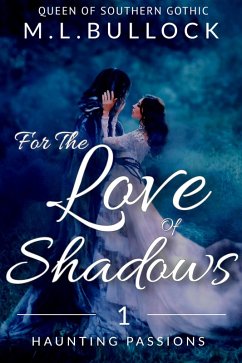 For the Love of Shadows (Haunting Passions, #1) (eBook, ePUB) Cover For the Love of Shadows (Haunting Passions, #1) (eBook, ePUB)