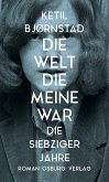 Die Welt, die meine war. (eBook, ePUB)