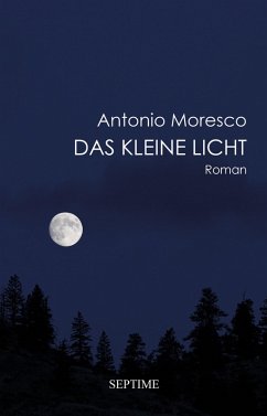 Das kleine Licht (eBook, ePUB) - Moresco, Antonio