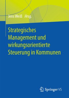 Strategisches Management und wirkungsorientierte Steuerung in Kommunen (eBook, PDF)