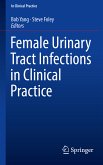 Female Urinary Tract Infections in Clinical Practice (eBook, PDF)