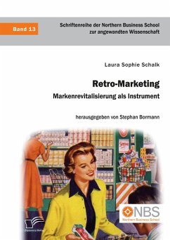 Retro-Marketing: Markenrevitalisierung als Instrument (eBook, PDF) - Schalk, Laura Sophie; Bormann, Stephan