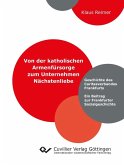 Von der katholischen Armenfürsorge zum Unternehmen Nächstenliebe (eBook, PDF)