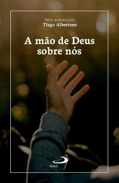 A mão de Deus sobre nós (eBook, ePUB) - Alberione, Tiago