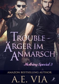 Trouble - Ärger im Anmarsch (eBook, ePUB) - Via, A.E.