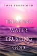 Treading Water, Trusting God (eBook,... - Bild 1