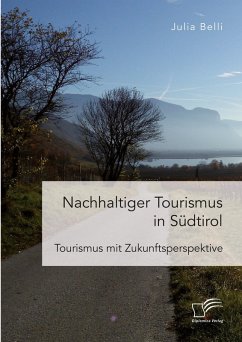 Nachhaltiger Tourismus in Südtirol (eBook, PDF) - Belli, Julia