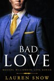 Bad Love Medical Billionaires Love Series Book1 (eBook, ePUB)