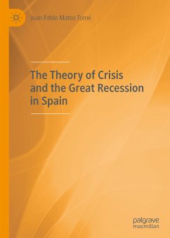 The Theory of Crisis and the Great Recession in Spain (eBook, PDF) - Mateo Tomé, Juan Pablo