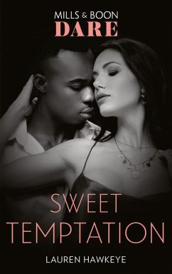 Sweet Temptation (Mills & Boon Dare) (eBook, ePUB) - Hawkeye, Lauren