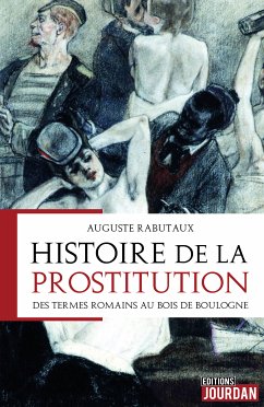 Histoire de la prostitution (eBook, ePUB) - Rabutaux, Auguste