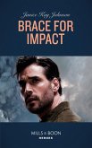 Brace For Impact (Mills & Boon Heroes) (eBook, ePUB)