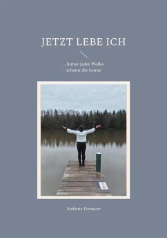 Jetzt lebe Ich (eBook, ePUB)