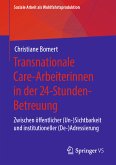 Transnationale Care-Arbeiterinnen in der 24-Stunden-Betreuung (eBook, PDF)