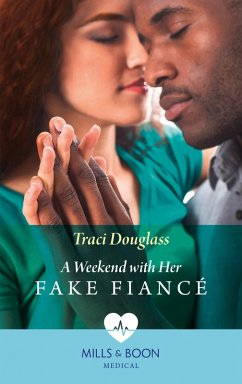 A Weekend With Her Fake Fiancé (Mills & Boon Medical) (eBook, ePUB) - Douglass, Traci