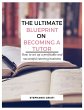 The Ultimate Blueprint on Becoming a... - Bild 1