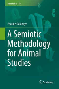 A Semiotic Methodology for Animal Studies (eBook, PDF) - Delahaye, Pauline