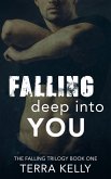 Falling Deep Into You (The Falling Trilogy, #1) (eBook, ePUB)