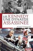 Les Kennedy, une dynastie assassinée (eBook, ePUB)