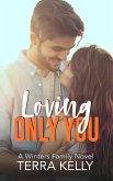 Loving Only You (The Winters Family, #3) (eBook, ePUB)