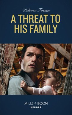 Cover A Threat To His Family (Mills & Boon Heroes) (Longview Ridge Ranch, Book 2) (eBook, ePUB)