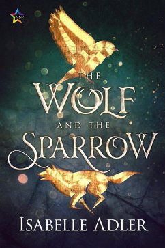 The Wolf and the Sparrow (eBook, ePUB) - Adler, Isabelle