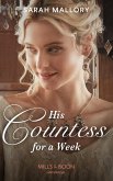 His Countess For A Week (Mills & Boon Historical) (eBook, ePUB)