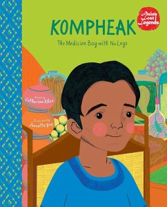 Cover Kompheak: The Medicine Boy with No Legs (Asia's Lost Legends) (eBook, ePUB)
