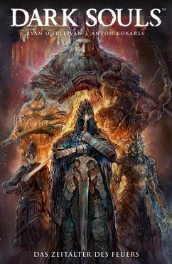 Dark Souls- Das Zeitalter des Feuers, Band 4 (eBook, PDF) - O'Sullivan, Ryan