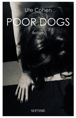 Poor Dogs (eBook, ePUB) - Cohen, Ute