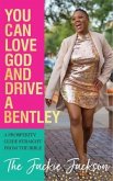 You Can Love God and Drive a Bentley! (eBook, ePUB)