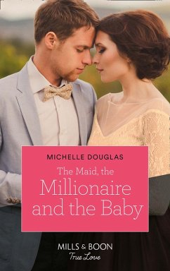 The Maid, The Millionaire And The Baby (eBook, ePUB) - Douglas, Michelle