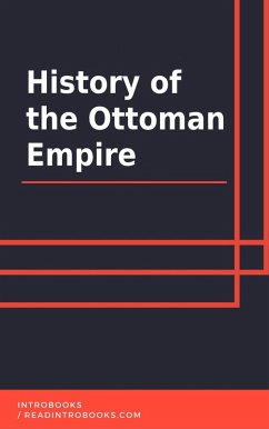 History of the Ottoman Empire (eBook, ePUB) - Team, IntroBooks