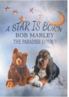 A Star is born - Bob Marley the Paradise Hound (eBook, ePUB)