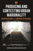 Producing and Contesting Urban Marginality (eBook, ePUB)