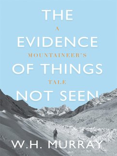 The Evidence of Things Not Seen (eBook, ePUB) - Murray, W.H.
