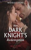 Her Dark Knight's Redemption (Mills & Boon Historical) (Lovers and Legends, Book 8) (eBook, ePUB)