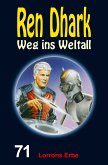 Ren Dhark – Weg ins Weltall 71: Lorrons Erbe (eBook, ePUB)