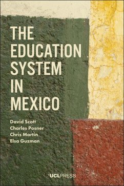 The Education System in Mexico (eBook, ePUB) - Scott, David; Posner, C. M.; Martin, Chris; Guzman, Elsa