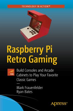 Raspberry Pi Retro Gaming (eBook, PDF) - Frauenfelder, Mark; Bates, Ryan