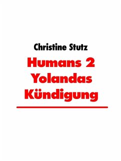 Humans 2 Yolandas Kündigung (eBook, ePUB)