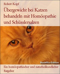Cover Übergewicht bei Katzen behandeln mit Homöopathie und Schüsslersalzen (eBook, ePUB)