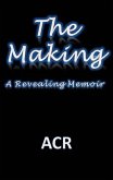 Making: A Revealing Memoir (eBook, ePUB)
