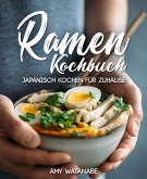 Ramen Kochbuch - Japanisch kochen für Zuhause (eBook, ePUB)