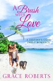 A Brush With Love (Destiny's Cove, #2) (eBook, ePUB)