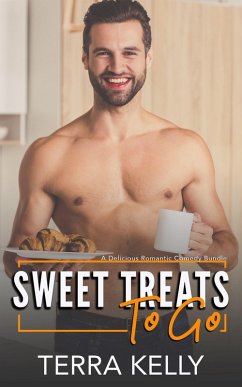 Sweet Treats To-Go: A Delicious Romantic Comedy Bundle (eBook, ePUB) - Kelly, Terra