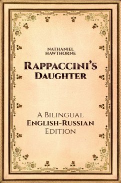 Rappaccini's Daughter (eBook, ePUB) - Hawthorne, Nathaniel; Kolker, Leonid