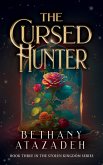 The Cursed Hunter (The Stolen Kingdom Series, #3) (eBook, ePUB)