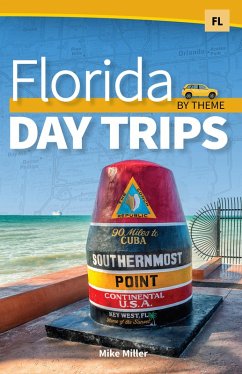 Florida Day Trips by Theme (eBook, ePUB) - Miller, Mike
