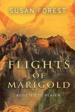Flights of Marigold (Addicted to Heaven) (eBook, ePUB) - Forest, Susan